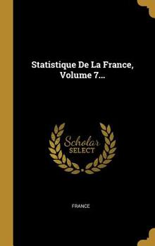 Hardcover Statistique De La France, Volume 7... [French] Book