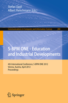 Paperback S-BPM One - Education and Industrial Developments: 4th International Conference, S-BPM One 2012, Vienna, Austria, April 4-5, 2012. Proceedings Book