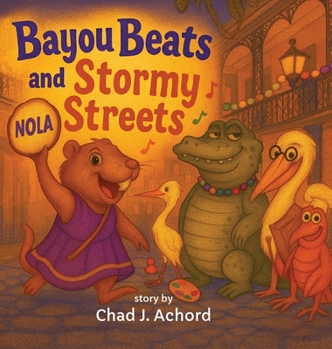 Hardcover Bayou Beats and Stormy Streets: How the Beat Found Its Way Home Book