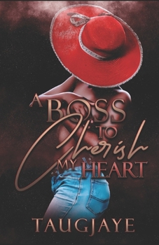 Paperback A Boss to Cherish My Heart Book