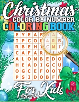 Christmas Color By Number Coloring Book for Kids Ages 4-7: Amazing Activity Book Full of Coloring, Matching, Crosswords, Word Searches, Color by ... (Creative & Unique Activity Book for Kids)