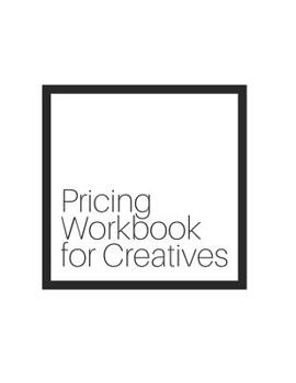 Paperback Pricing Workbook for Creatives Book