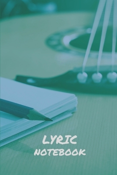 Paperback Lyric Notebook: Musician Songwriting Journal with Guitar Tabs, Gift for Singer Songwriter Guitarist Book