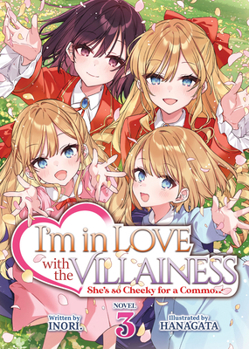 Paperback I'm in Love with the Villainess: She's So Cheeky for a Commoner (Light Novel) Vol. 3 Book