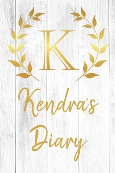 Paperback Kendra's Diary: Personalized Diary for Kendra / Journal / Notebook - K Monogram Initial & Name - Great Christmas or Birthday Gift Book