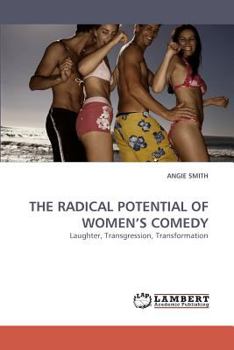 Paperback The Radical Potential of Women's Comedy Book