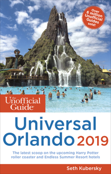 Paperback The Unofficial Guide to Universal Orlando 2019 Book
