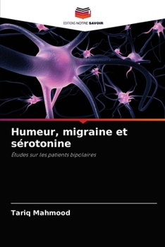 Paperback Humeur, migraine et sérotonine [French] Book