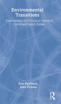 Paperback Environmental Transitions: Transformation and Ecological Defense in Central and Eastern Europe Book