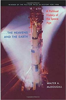Paperback The Heavens and the Earth: A Political History of the Space Age Book