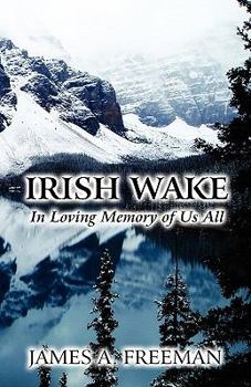 Paperback Irish Wake: In Loving Memory of Us All Book