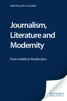 Paperback Journalism, Literature and Modernity: From Hazlitt to Modernism Book