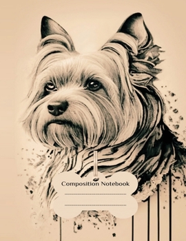 Paperback Yorkshire Terrier Notebook: Yorkie Puppy Owner Gifts, Composition Book/Journal for Jotting Down Ideas, Taking Notes, and Writing Book