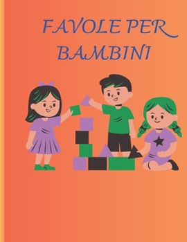 Paperback Storie per bambini: Fantastiche storie per bambini [Italian] Book