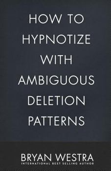 Paperback How To Hypnotize With Ambiguous Deletion Patterns Book