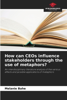 Paperback How can CEOs influence stakeholders through the use of metaphors? Book