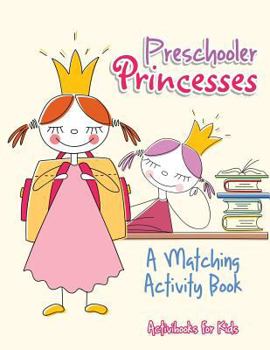 Paperback Preschooler Princesses: A Matching Activity Book