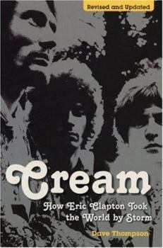 Paperback Cream: How Eric Clapton Took the World by Storm Book