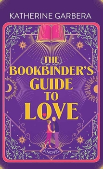 Library Binding The Bookbinder's Guide to Love [Large Print] Book
