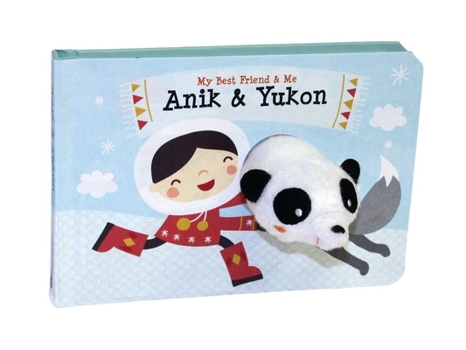 Board book Anik & Yukon Finger Puppet Book: My Best Friend & Me Finger Puppet Books Book