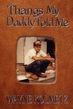 Paperback Thangs My Daddy Told Me Book