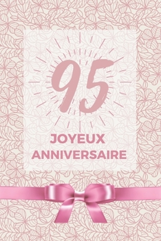 Paperback 95 ans joyeux anniversaire: Album de souvenir pour 95?me anniversaire - Coller vos photos ensemble avec un mot en dessous pour un super anniversai [French] Book