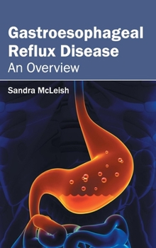 Hardcover Gastroesophageal Reflux Disease: An Overview Book
