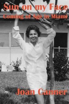 Paperback Sun on my Face Coming of Age in Miami Book
