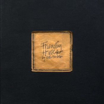 Friendly Houses: by Peter Forbes