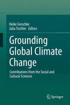 Hardcover Grounding Global Climate Change: Contributions from the Social and Cultural Sciences Book