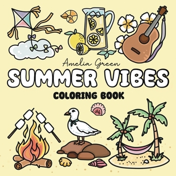 Summer Vibes Coloring Book: 60 Bold & Easy Designs of Joyful Summer Days, Fun Beach Activities, Relaxing Scenes & Much More (Suitable for Both Kids & Adults) (Bold and Easy Series)