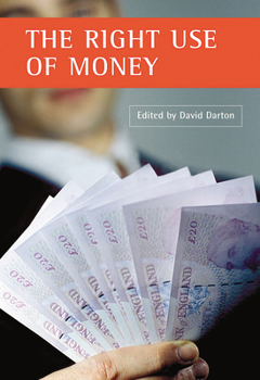 Paperback The Right Use of Money Book