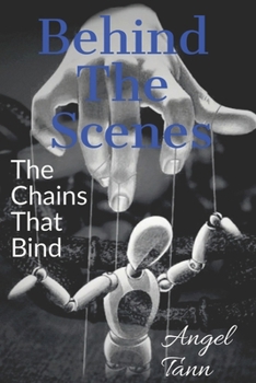 Paperback Behind The Scenes: The Chains That Bind Book