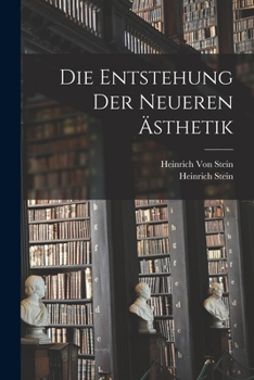 Paperback Die Entstehung Der Neueren Ästhetik [German] Book