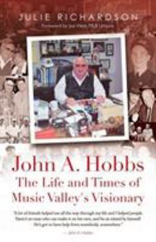 Paperback John A. Hobbs The Life and Times of Music Valley's Visionary Book