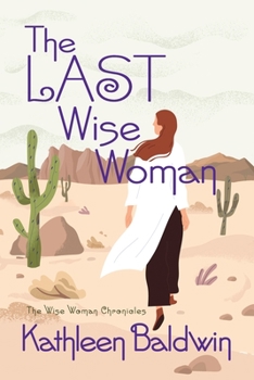 Paperback Last Wise Woman : The Wise Woman Chronicles Book