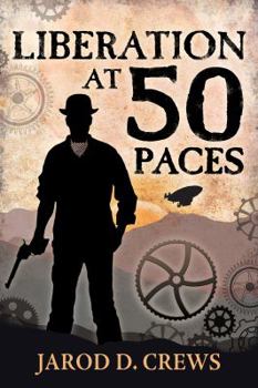 Paperback Liberation at 50 Paces (The Gnostic Chronicles) Book