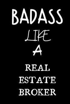 badass like a real estate broker: small lined New Job Quote Notebook / Travel Journal to write in (6'' x 9'') 120 pages