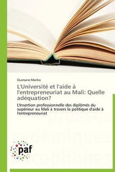L'Universita(c) Et L'Aide A L'Entrepreneuriat Au Mali: Quelle ADA(C)Quation?