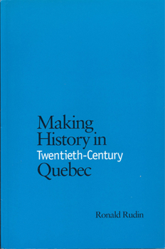 Paperback Making History in Twentieth-Century Quebec Book