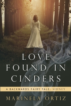 Paperback Love Found in Cinders: A Backwards Fairy Tale Book