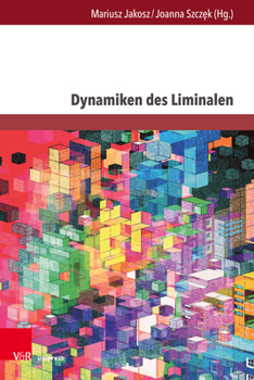 Hardcover Dynamiken Des Liminalen: (Diskurs)Linguistische Annaherungen an Das Phanomen Grenze [German] Book