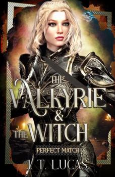 Paperback Perfect Match: The Valkyrie & The Witch Book