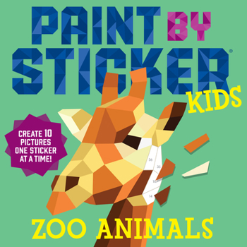 Paperback Paint by Sticker Kids: Zoo Animals: Create 10 Pictures One Sticker at a Time! Book