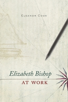 Hardcover Elizabeth Bishop at Work Book