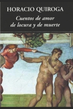 Paperback Cuentos de Amor, de Locura y de Muerte [Spanish] Book