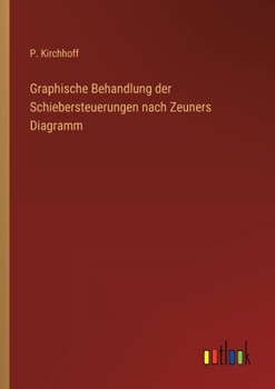 Paperback Graphische Behandlung der Schiebersteuerungen nach Zeuners Diagramm [German] Book