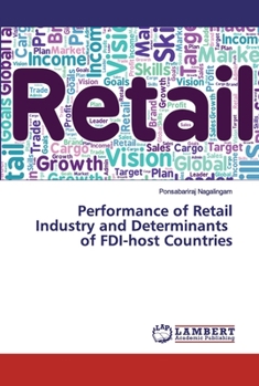Paperback Performance of Retail Industry and Determinants of FDI-host Countries Book