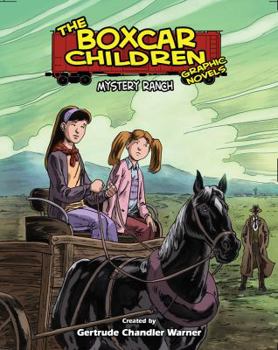 Mystery Ranch - Book #4 of the Boxcar Children Graphic Novels