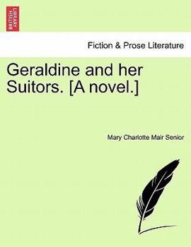 Paperback Geraldine and Her Suitors. [A Novel.] Book